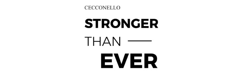 MANIFESTO CECCONELLO: STRONGER THAN EVER