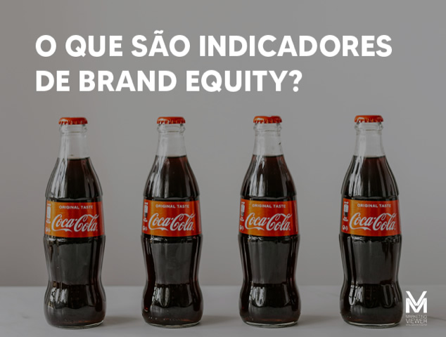 O que são indicadores de Brand Equity?